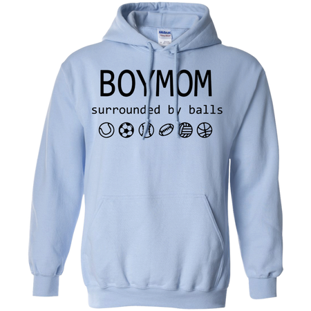 Womens Boy Mom Surrounded By Balls Shirt G185 Gildan Pullover Hoodie 8 oz
