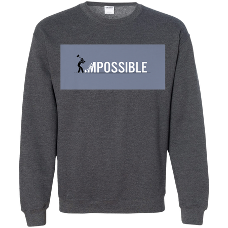 Nothing's Impossible Tee Shirt G180 Gildan Crewneck Pullover Sweatshirt  8 oz.