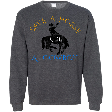 Save Horse Ride Cowboy Shirt G180 Gildan Crewneck Pullover Sweatshirt  8 oz.