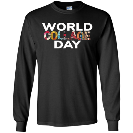 Celebrate World Collage Day 2019 Shirt G240 Gildan LS Ultra Cotton T Shirt