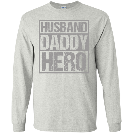 Men's Husband Daddy Hero Shirt G240 Gildan LS Ultra Cotton T-Shirt