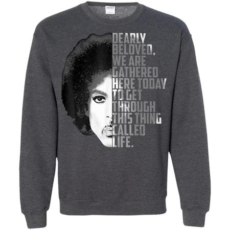 Dearly Beloved We Are Gathered Here Today Shirt G180 Gildan Crewneck Pullover Sweatshirt 8 oz