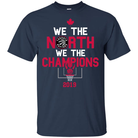 We The North We The Champions Toronto Raptors T-Shirt MN06