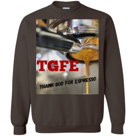 TGFE Thank God For Espresso Shirt G180 Gildan Crewneck Pullover Sweatshirt  8 oz.