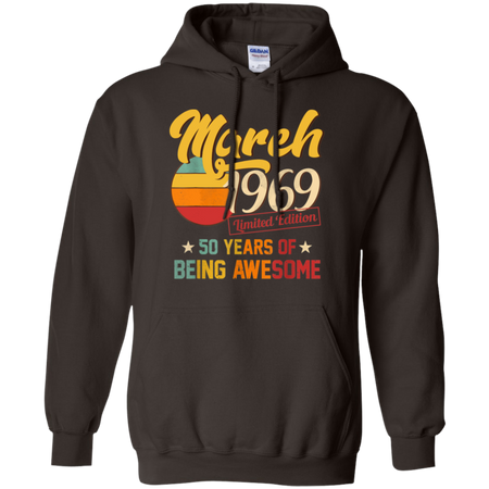 Vintage March 1969 50th Birthday 50 Year Old Shirt G185 Gildan Pullover Hoodie 8 oz