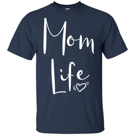 Womens Mom Life Shirts For Women Mothers Day Shirt G200 Gildan Ultra Cotton T Shirt