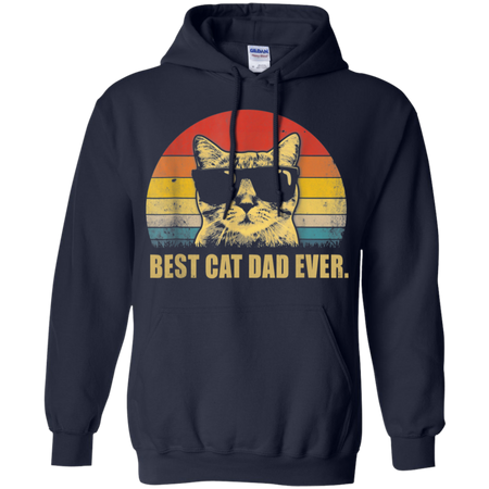 Vintage Best Cat Dad Ever Cat Daddy Father Shirt G185 Gildan Pullover Hoodie 8 oz.