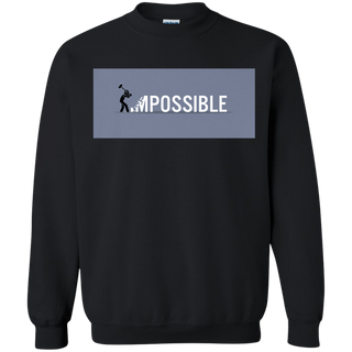 Nothing's Impossible Tee Shirt G180 Gildan Crewneck Pullover Sweatshirt  8 oz.