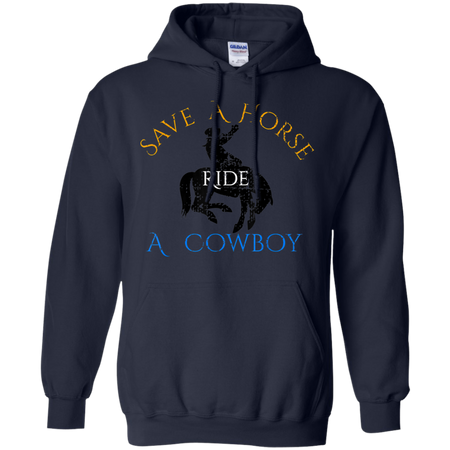 Save Horse Ride Cowboy Shirt G185 Gildan Pullover Hoodie 8 oz