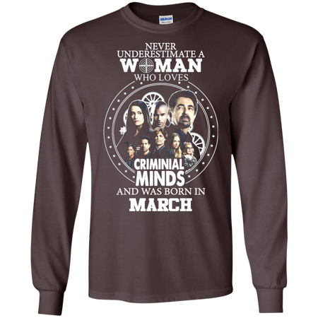 A Woman Who Loves Criminal Minds And was Born in March T shirt