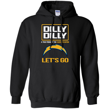 Dilly Dilly a True Friend of The Chargers Nation Les t go T shirt