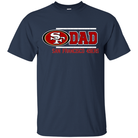 Dad #1 San Francisco 49ers Shirt - Father's Day
