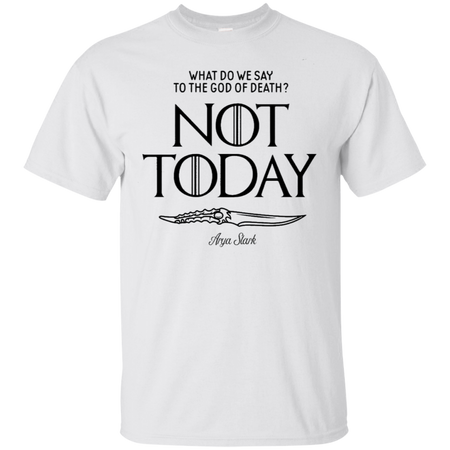 Not Today | Arya Stark | Game Of Thrones Shirt | Game Of Thrones Shirt For Women | Plus Size TShirt