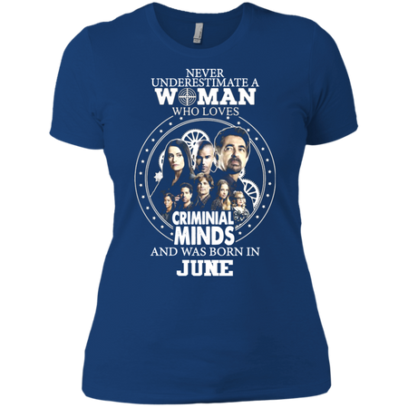 A Woman Who Loves Criminal Minds And was Born in June T shirt