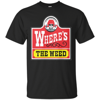 Where s The Weed T Shirt