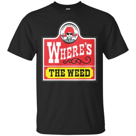 Where s The Weed T Shirt