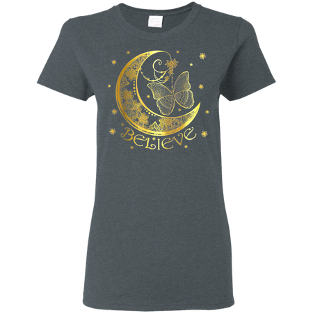 Butterfly Believe Shirt G500L Gildan Ladies 5 3 oz T Shirt