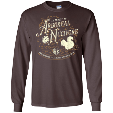 Just A Squirrel Trying To Get A Nut  Fun Vocabulary Shirt G240 Gildan LS Ultra Cotton T-Shirt