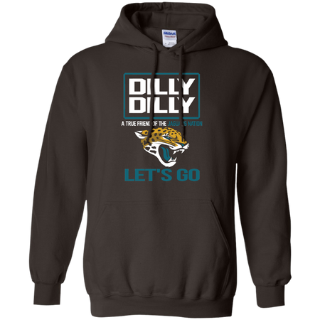 Dilly Dilly a True Friend of The Jaguars Nation Les t go T shirt