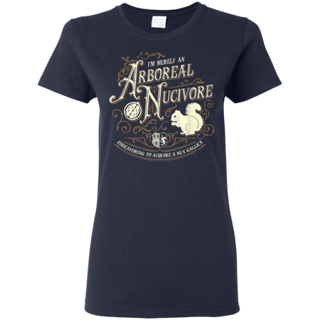 Just A Squirrel Trying To Get A Nut  Fun Vocabulary Shirt G500L Gildan Ladies' 5.3 oz. T-Shirt