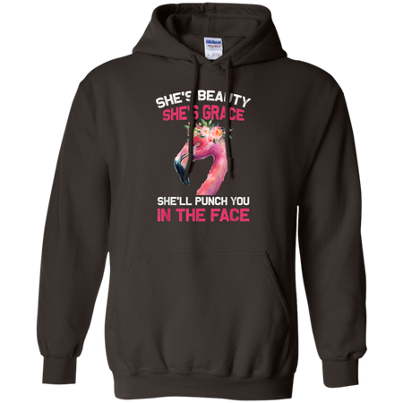 She s Beauty She s Grace She ll Punch You In The Face Shirt G185 Gildan Pullover Hoodie 8 oz