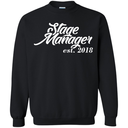 Gift for New Stage Managers est 2018 Sweatshirt