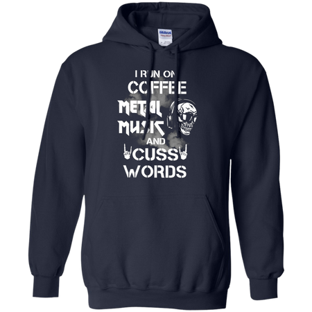 I run coffee metal music and cuss words Hoodie