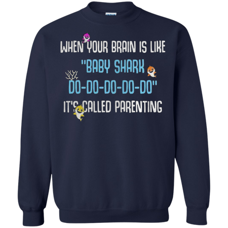 When Your Brain Is Like Baby Shark Sweatshirt