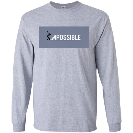 Nothing's Impossible Tee Shirt G240 Gildan LS Ultra Cotton T-Shirt