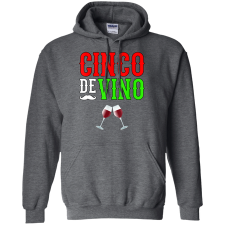 Wine Vino Cinco De Mayo Funny Mexico Shirt G185 Gildan Pullover Hoodie 8 oz