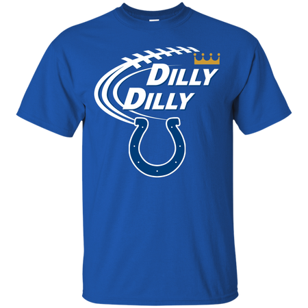 Dilly Dilly Indianapolis Colts T shirt