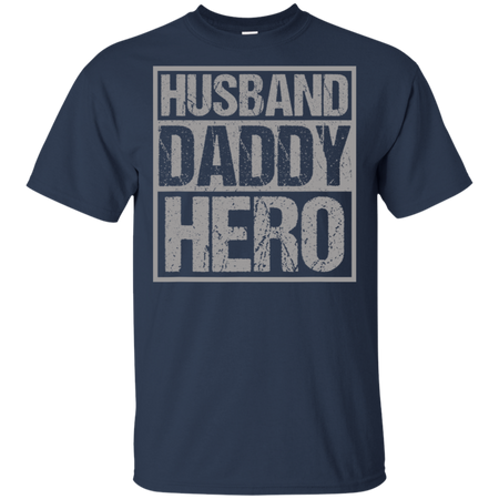 Men's Husband Daddy Hero Shirt G200 Gildan Ultra Cotton T-Shirt