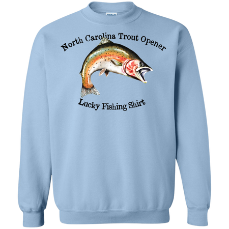 North Carolina Trout Fishing Opener Lucky Fishing Shirt G180 Gildan Crewneck Pullover Sweatshirt  8 oz.