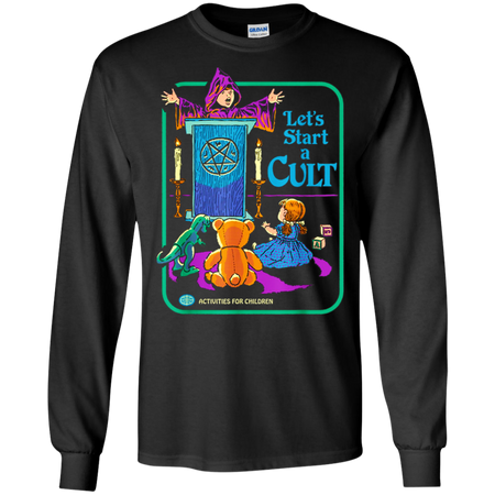 Funny Let's Start A Cult Activities For Children Shirt G240 Gildan LS Ultra Cotton T-Shirt