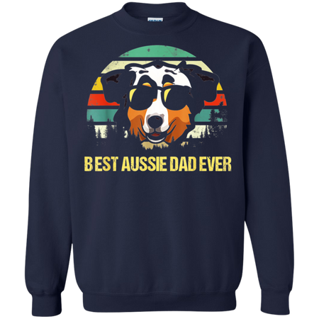Vintage Best Aussie Dad Ever Papa Daddy Father Grandpa Shirt G180 Gildan Crewneck Pullover Sweatshirt  8 oz.