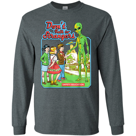 Don t Talk To Strangers Vintage Funny Alien Shirt G240 Gildan LS Ultra Cotton T Shirt