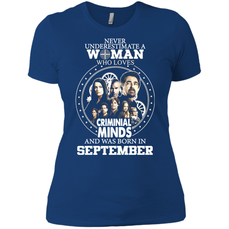 A Woman Who Loves Criminal Minds And was Born in September T shirt