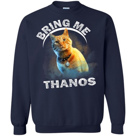 Goose The Flerken CatBring Me Thanos Shirt G180 Gildan Crewneck Pullover Sweatshirt 8 oz