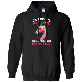 She s Beauty She s Grace She ll Punch You In The Face Shirt G185 Gildan Pullover Hoodie 8 oz