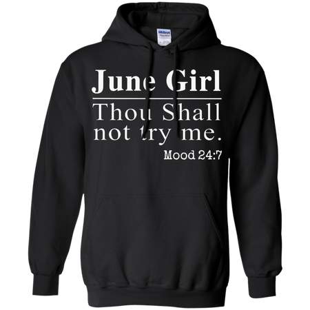 Thou shall not try me Mood 24 7 Hoodie