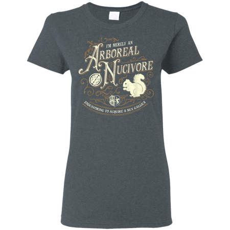 Just A Squirrel Trying To Get A Nut  Fun Vocabulary Shirt G500L Gildan Ladies' 5.3 oz. T-Shirt