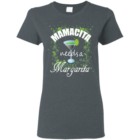 Womens Womens Mamacita Needs A Margarita Shirt G500L Gildan Ladies 5 3 oz T Shirt