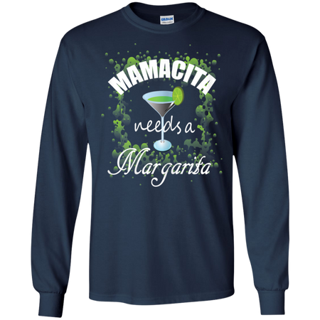 Womens Womens Mamacita Needs A Margarita Shirt G240 Gildan LS Ultra Cotton T Shirt