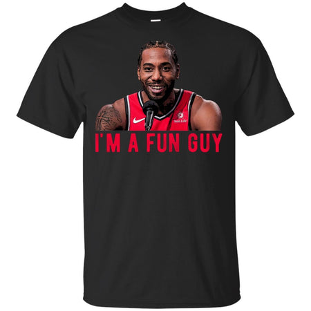 Kawhi Leonard I'm A Fun Guy Toronto Raptors T-Shirt MN06