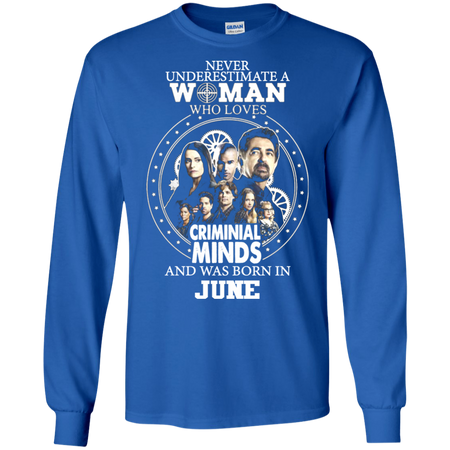 A Woman Who Loves Criminal Minds And was Born in June T shirt