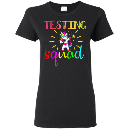 Testing Squad Funny Teacher Gift Shirt G500L Gildan Ladies 5 3 oz T Shirt