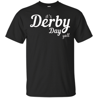 It's Derby Day Yall | Derby shirt | Kentucky pride | Kentucky Horse race | Louisville | Churchill downs | Derby and Oaks | Triple crown