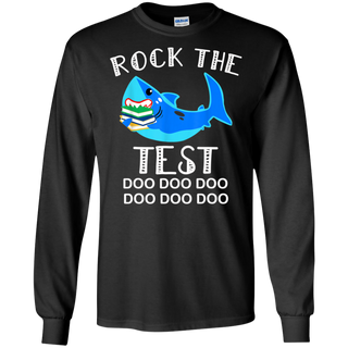 Rock The Test Funny School Professor Teacher Shirt G240 Gildan LS Ultra Cotton T Shirt