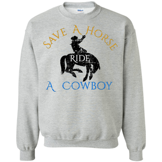 Save Horse Ride Cowboy Shirt G180 Gildan Crewneck Pullover Sweatshirt  8 oz.