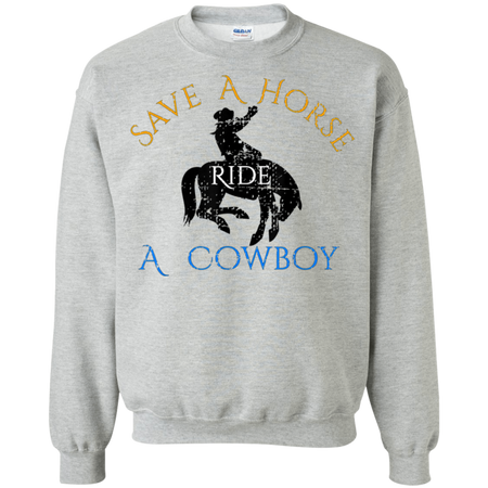 Save Horse Ride Cowboy Shirt G180 Gildan Crewneck Pullover Sweatshirt  8 oz.